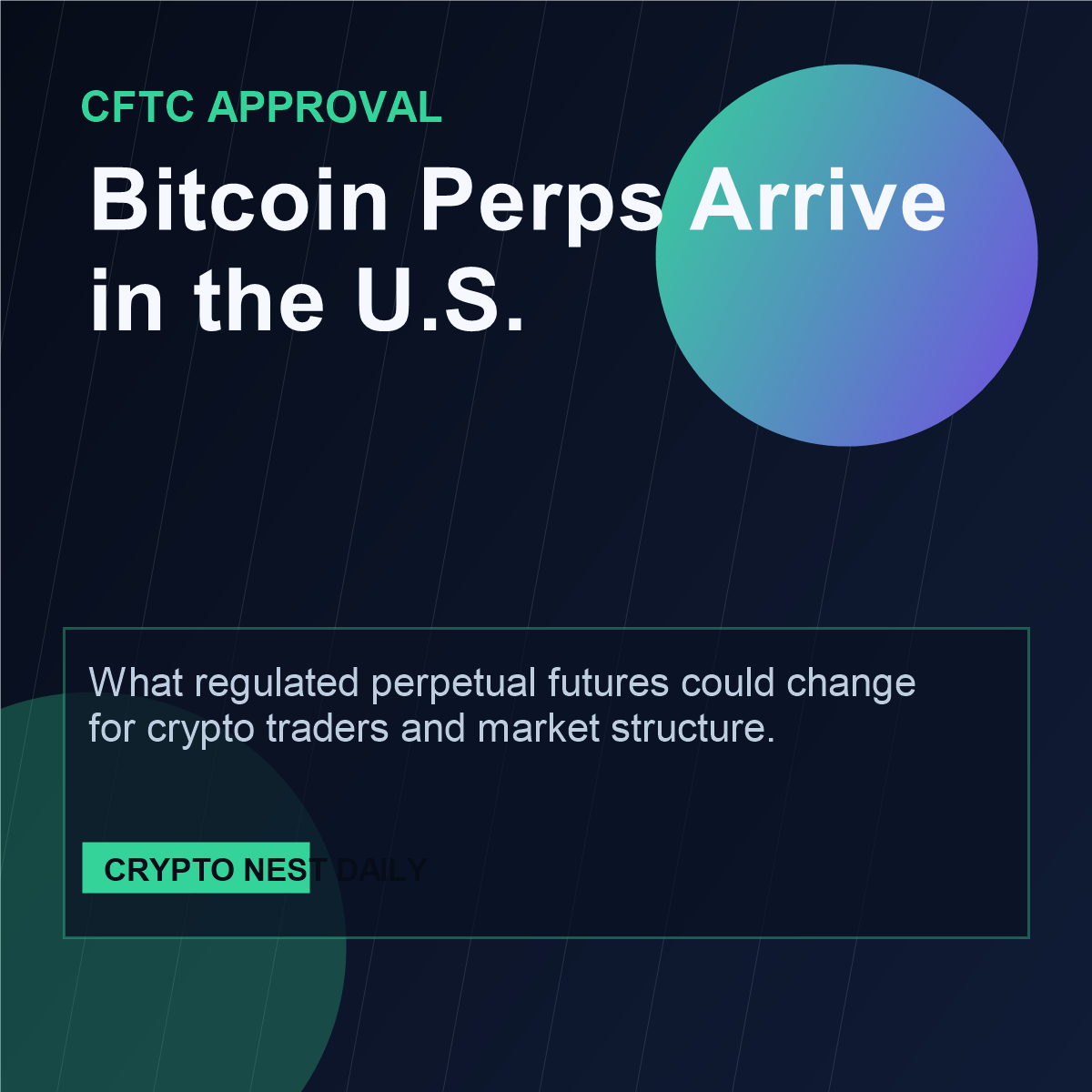 Bitcoin perpetual futures - Bitcoin Perpetual Futures in the US: What CFTC Approval Means