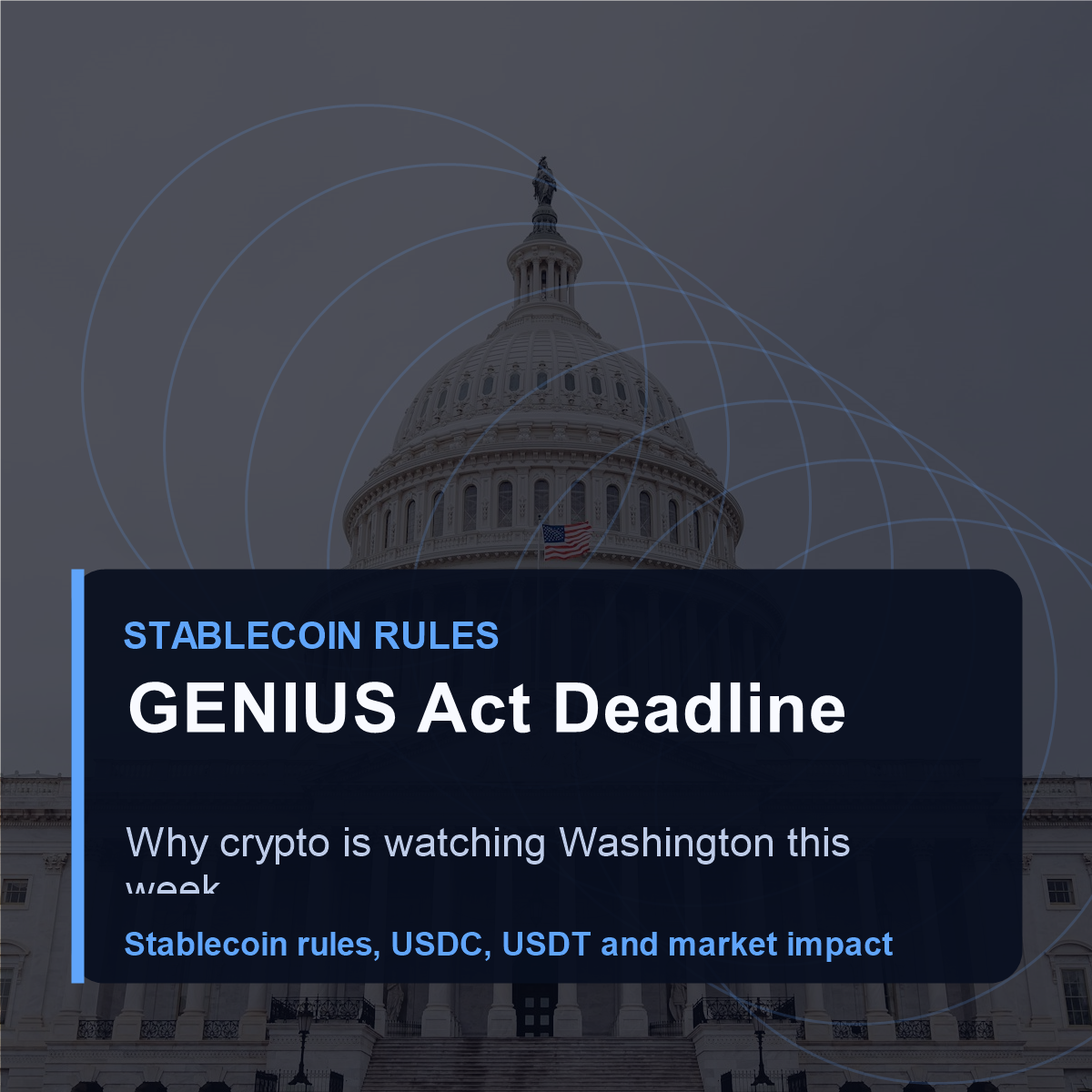 GENIUS Act stablecoin rules - GENIUS Act Stablecoin Rules: Why Crypto Is Watching